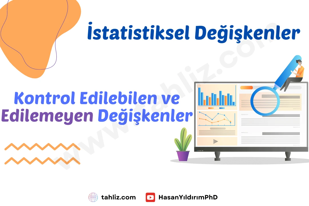 istatistik kontrol edilebilen ve edilemeyen değişkenler