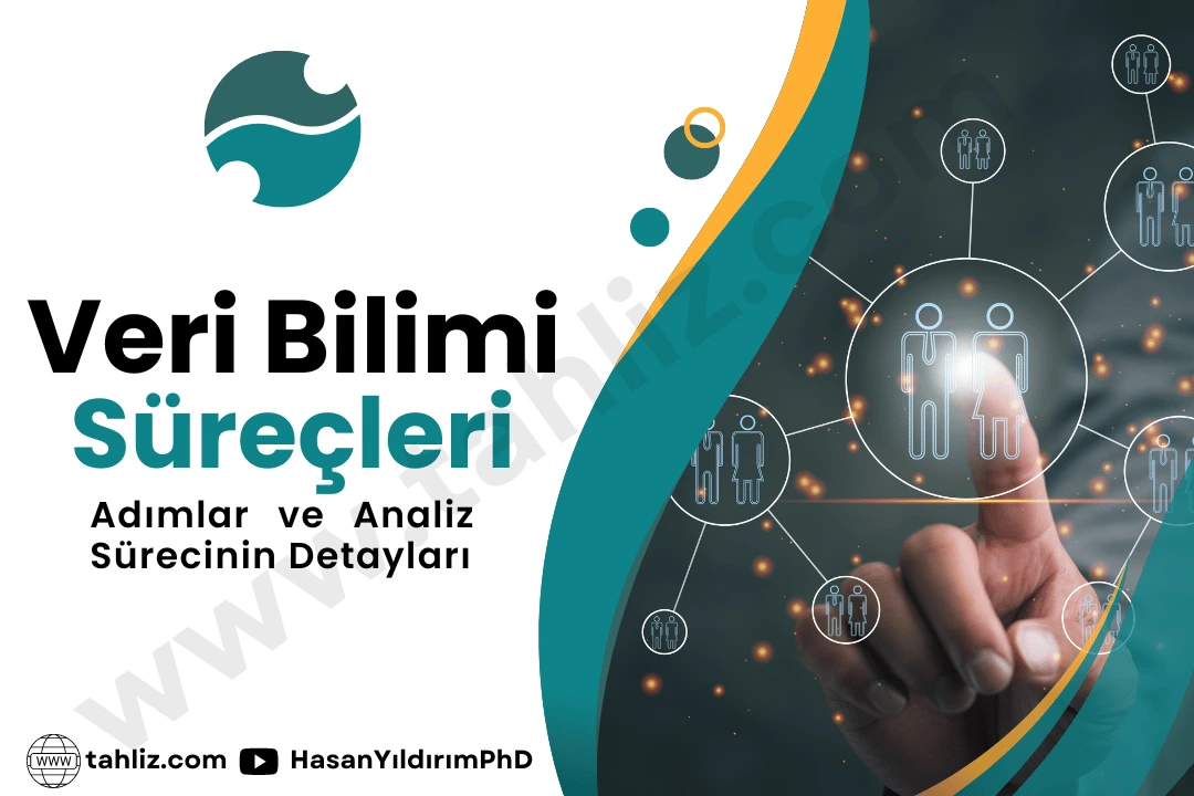 veri bilimi süreçleri ve analiz adımları